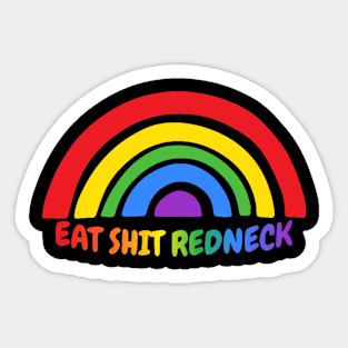 Eat Shit Redneck Sticker